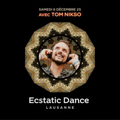Tom Nikso @ Ecstatic Dance Lausanne