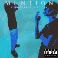 Mention (feat. Bezeyy2x & eazytokyo)