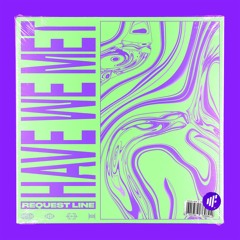 Have We Met (Danny Rhys Remix)