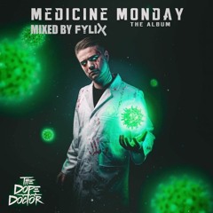 The Dope Doctor - Medicine Monday The Album | Mixed by Fylix