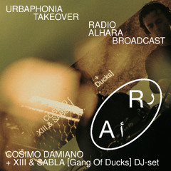 URBAPHONIA Takeover w/ Cosimo Damiano + XIII & Sabla [Radio Alhara 30.06.25]