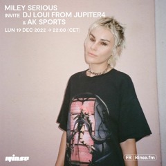 Miley Serious invite DJ LOUI FROM JUPITER4 & AK SPORTS - 19 Décembre 2022