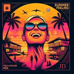 Summer Feeling [Tech House Mix]