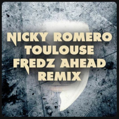 Nickey Romero - Toulouse (Fredz Ahead Remix)