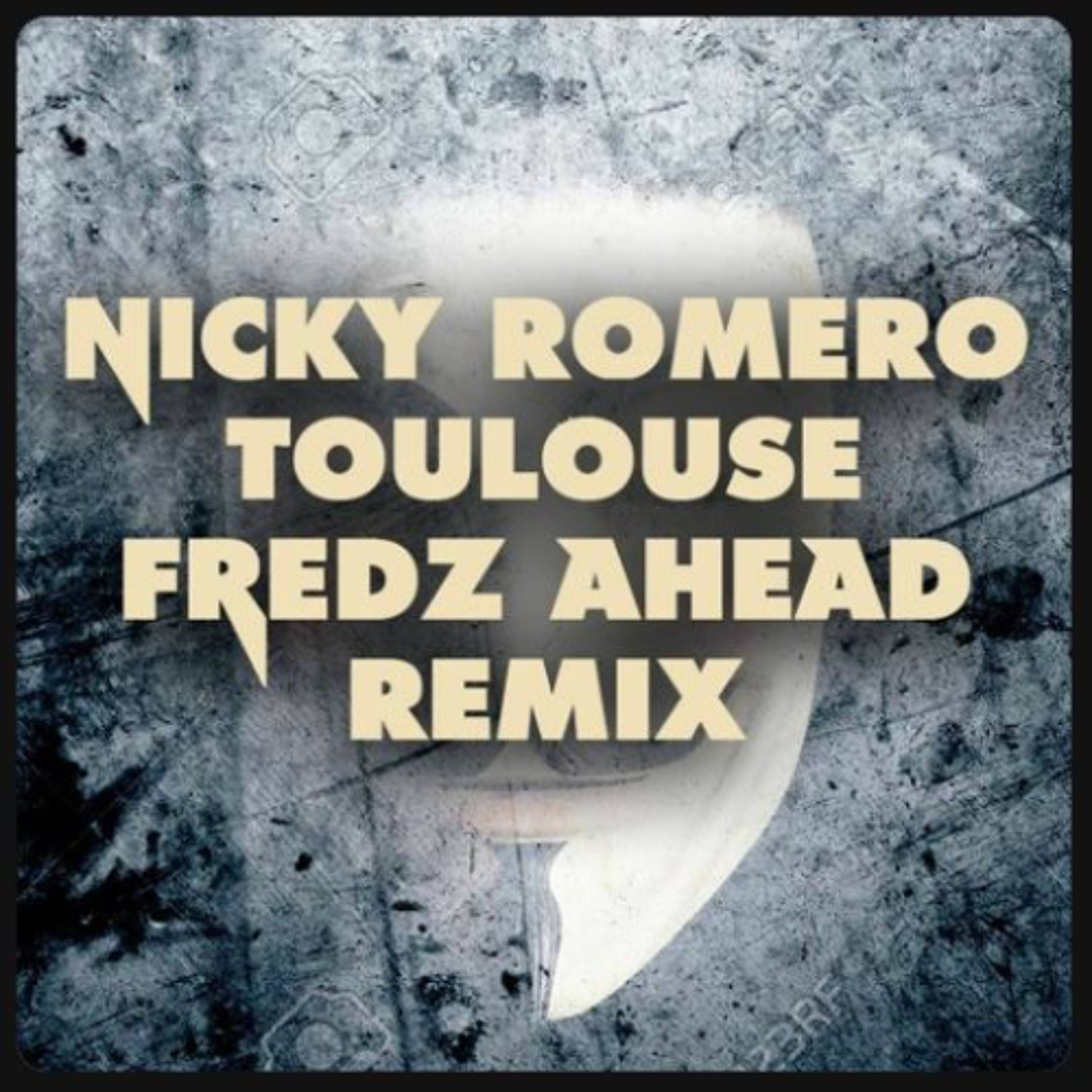 Nickey Romero - Toulouse (Fredz Ahead Remix)