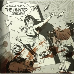 Manga Corps - The Hunter (Armageddon Project Remix)