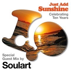 Soulart - Just Add Sunshine 10th Anniversary Mix