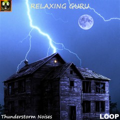 Thunderstorm Noises - Rain with Loud Thunder and Lightning Sounds for Sleep, Study, Relax - LOOP