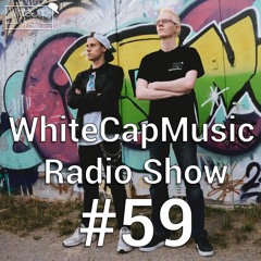 WhiteCapMusic Radio Show - 059