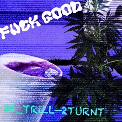 Fuck Good