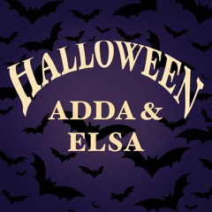 Adda & Elsa - Halloween '25 - Glashaus