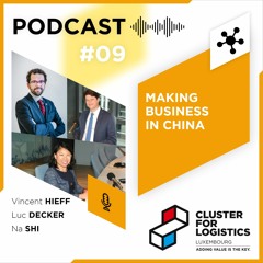 #9 Luc Decker, Vincent Hieff & Na Shi - Making Business in China
