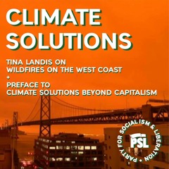 Wildfires on the West Coast + Preface to Climate Solutions Beyond Capitalism