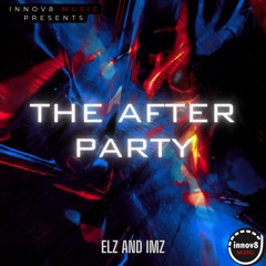 Elz and Imz - The After Party