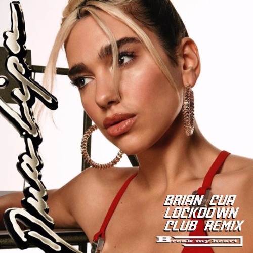 Break My Heart(Brian Cua Lockdown Club Instrumental) DL Link Below for Full Version