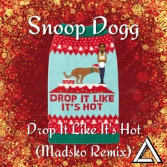 Snoop Dogg - Drop It Like It's Hot (Madsko XMAS Remix) || BUY = FREE DL || Hypeddit #1
