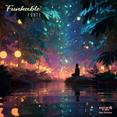 Funkable - Forte [𝙊𝙐𝙏 𝙉𝙊𝙒]