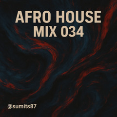 Afro House Mix 034