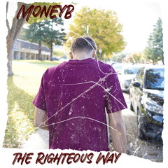 The Righteous Way ( Video Out Now)