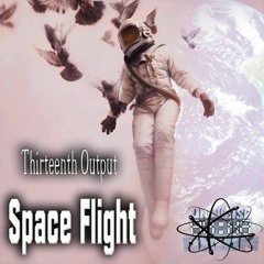 Thirteenth Output - Space Flight (Original Mix) [UA213]