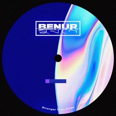 BENUR - Stronger Than Pride (free download)
