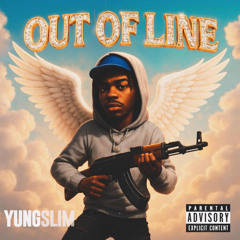 Yung Slim - Out Of Line