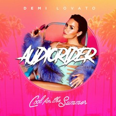 Demi Lovato - Cool For The Summer (Audiorider Hardstyle Remix)