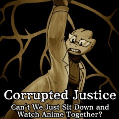 [Undertale AU][Corrupted Justice - Alphys] Can't We Just Sit Down and Watch Anime Together? (OST)