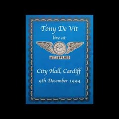 Tony De Vit - LIve! Time Flies, Cardiff City Hall - 09.12.94