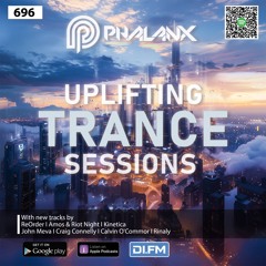 Uplifting Trance Sessions EP. 696 with DJ Phalanx  📢 (Trance Podcast)