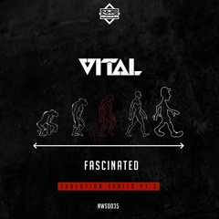 Vital - Fascinated Clip