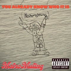 YOU ALREADY KNOW WHO IT IS (feat. Nestorgloving)