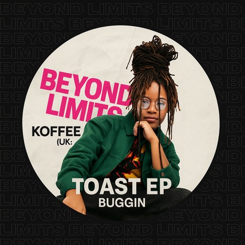 Toast (Beyond Limits Edit)
