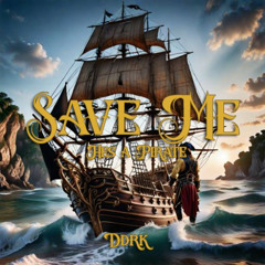 Save Me (He's A Pirate) [HARDSTYLE]