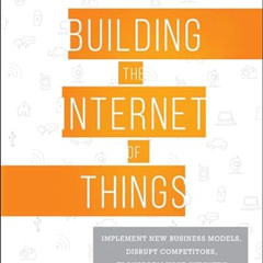 [FREE] KINDLE 💚 Building the Internet of Things: Implement New Business Models, Disr
