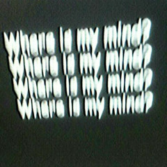 Where is my mind?