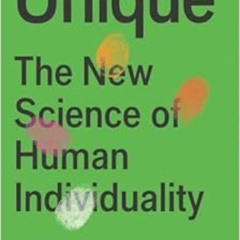 DOWNLOAD PDF 📁 Unique: The New Science of Human Individuality by David Linden PDF EB