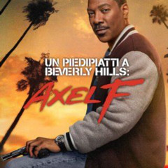 vedere online Un piedipiatti a Beverly Hills: Axel F italiano 2025