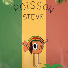 Le poisson steve reggae