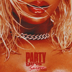 Party Girls (Saigon Remix) FREE DOWNLOAD
