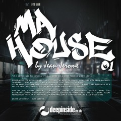 DEEPINSIDE pres. MA HOUSE 01 by JEAN-JEROME