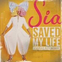 Sia - Saved My Life (Jonnas Roy Remix)
