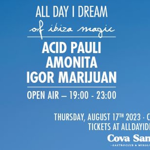 Igor Marijuan - All Day I Dream - Ibiza Agosto 23