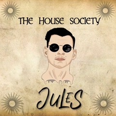 JULES  - The House Society @ The Room 01