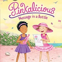 [Read] EPUB KINDLE PDF EBOOK Pinkalicious: Message in a Bottle (I Can Read Level 2) b