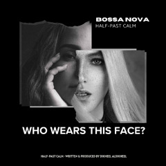 Who Wears This Face - Velvet Bossa Studio Cut