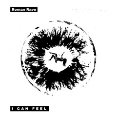 Roman Rave - I Can Feel