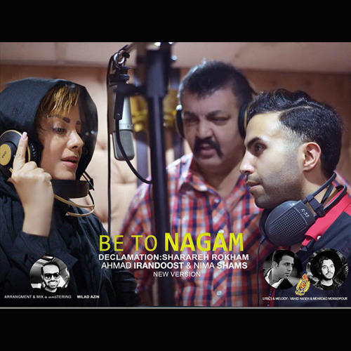 Ahmad Irandoost & Nima Shams - Be To Nagam