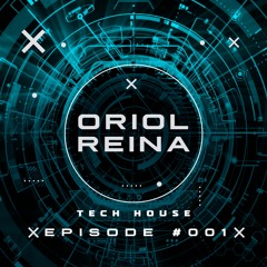 Tech House Episode #001 by ORIOL REINA