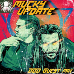 Mucky Update - DDD Guest Mix